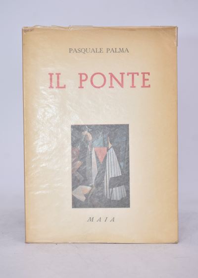 Palma, Pasquale. il Ponte. Dramma in Tre Atti. 1962.