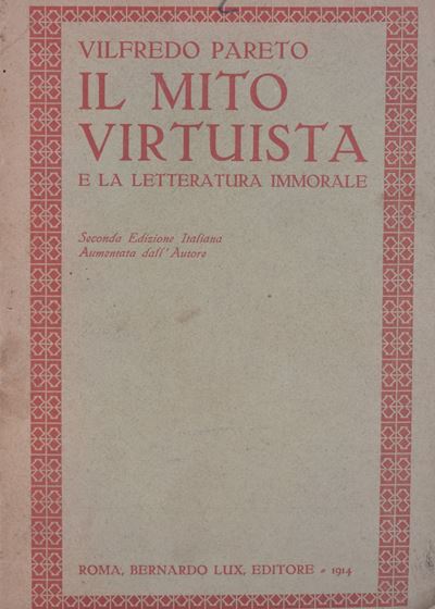 Pareto, Vilfredo. il Mito Virtuista e la Letteratura Immorale. 1914.