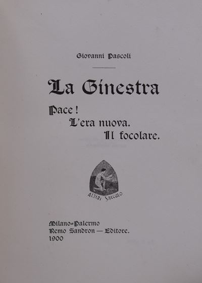 Pascoli, Giovanni. la Ginestra. Pace! L'era Nuova. il Focolare. 1900.