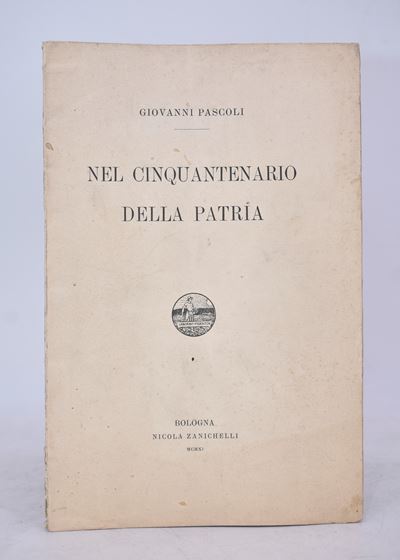 Pascoli, Giovanni. nel Cinquantenario della Patria. 1911.
