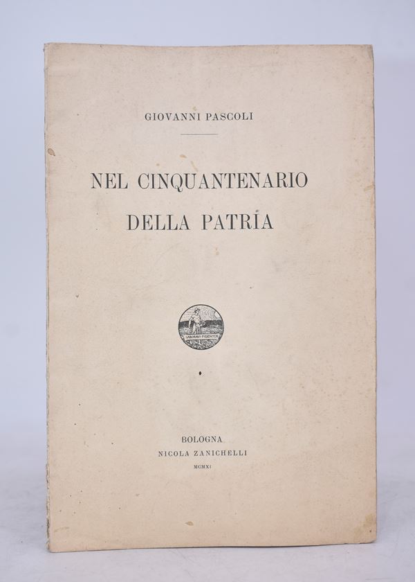 PASCOLI, Giovanni. NEL CINQUANTENARIO DELLA PATRIA. 1911.