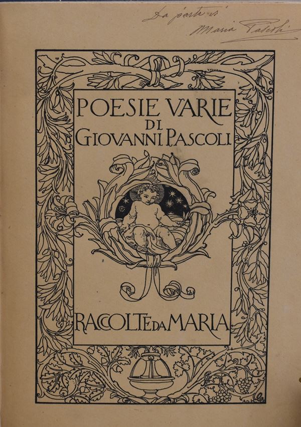 PASCOLI, Giovanni. POESIE VARIE RACCOLTE DA MARIA. 1912.