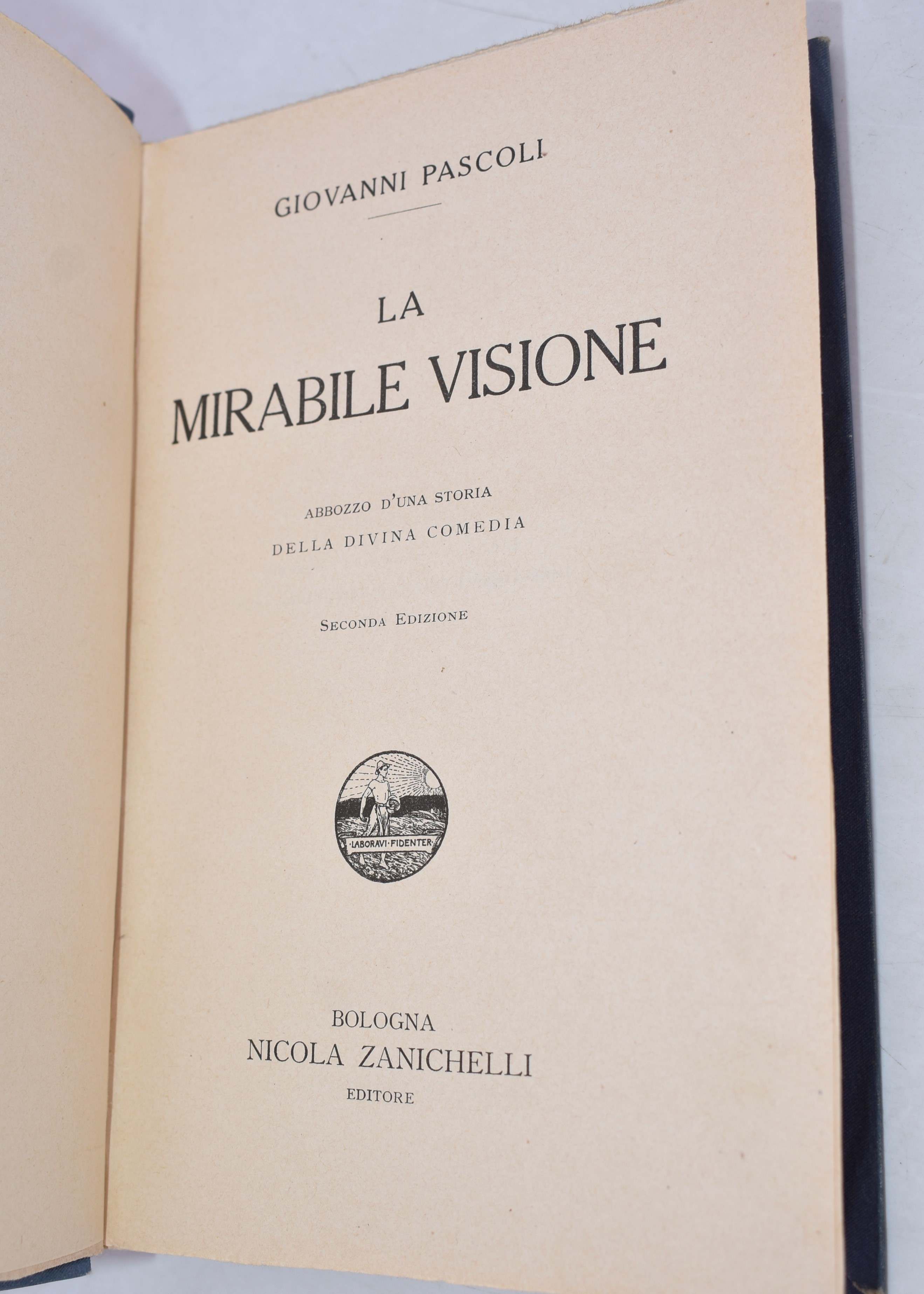 Pascoli, Giovanni. la Mirabile Visione. Abbozzo D’una Storia della Divina Commedia. 1913.
