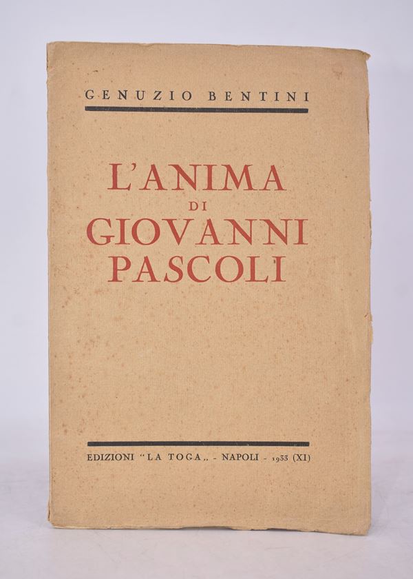BENTINI, Genuzio. L’ANIMA DI GIOVANNI PASCOLI. 1933.