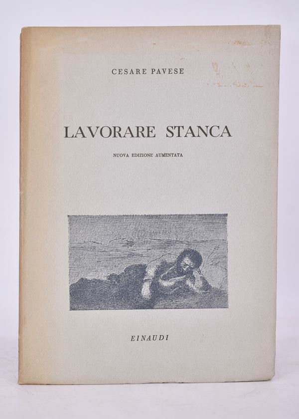 PAVESE, Cesare. LAVORARE STANCA. 1943.