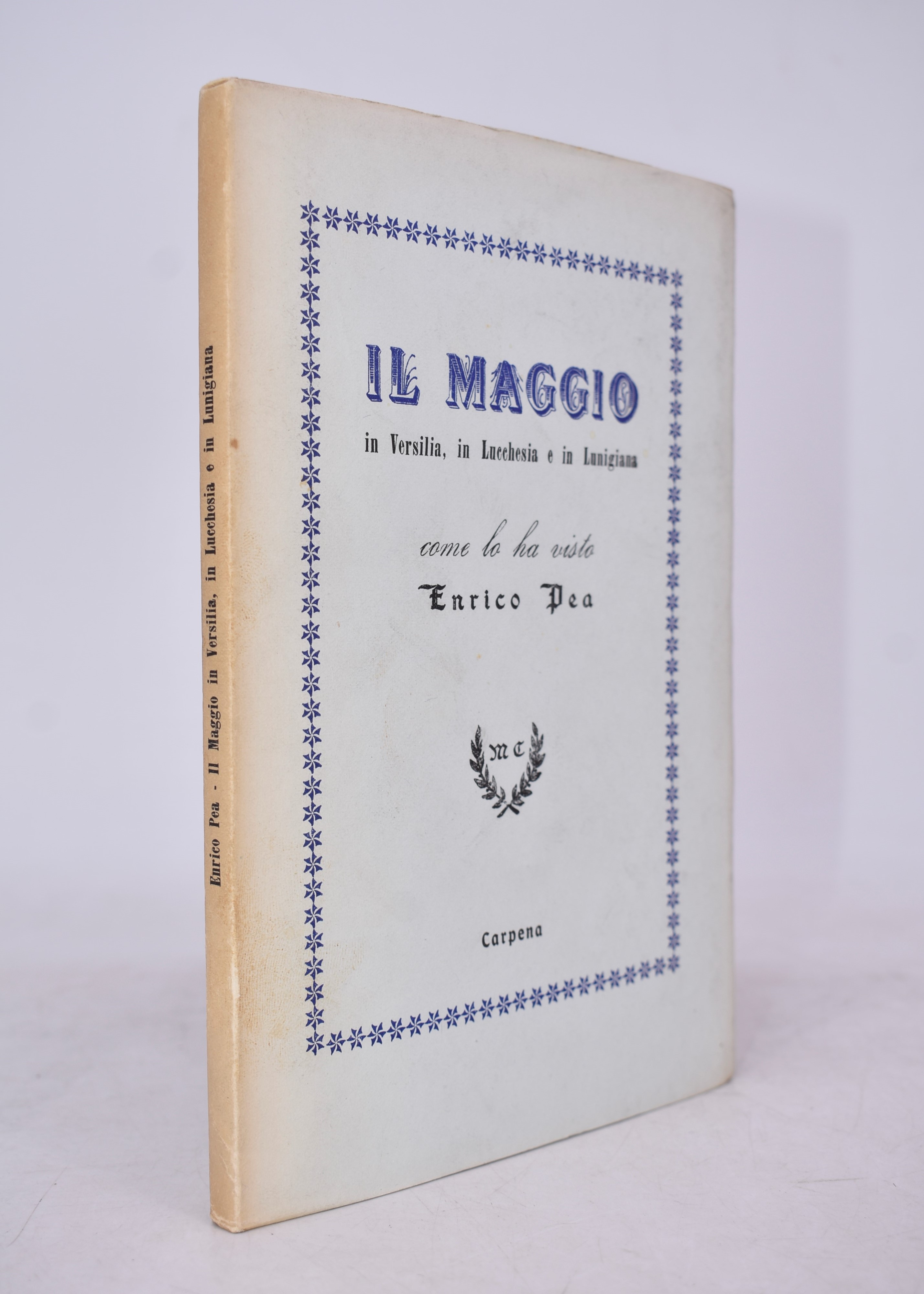 Pea, Enrico. il Maggio in Versilia in Lucchesia e in Lunigiana. 1954.