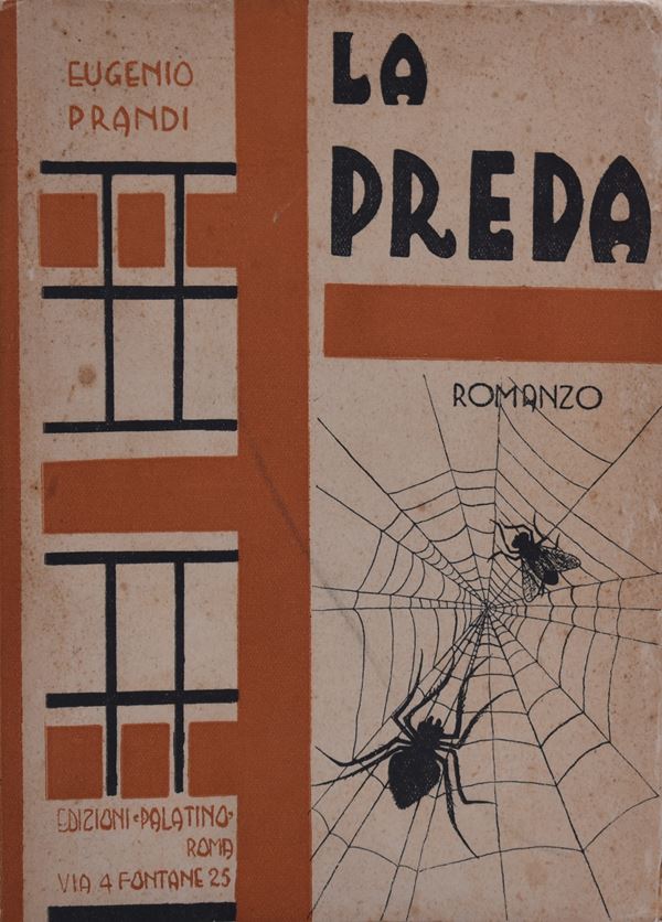 PRANDI, Eugenio. LA PREDA. ROMANZO. 1936.  - Auction Ancient and rare books, italian first editions of 20th century - Bertolami Fine Art - Casa d'Aste