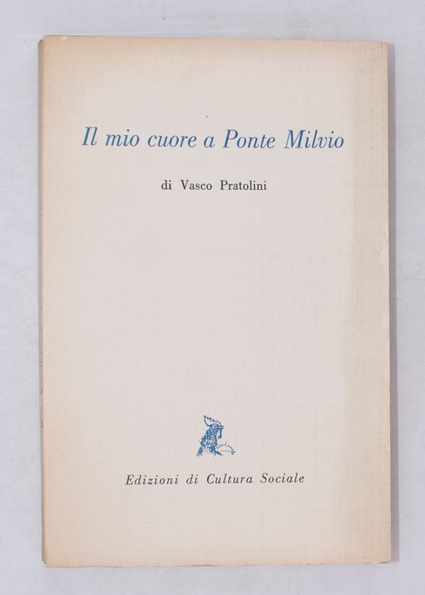PRATOLINI, Vasco. IL MIO CUORE A PONTE MILVIO (VECCHIE CARTE). 1954.  - Auction Ancient and rare books, italian first editions of 20th century - Bertolami Fine Art - Casa d'Aste