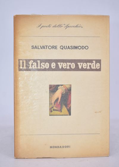 Quasimodo, Salvatore. il Falso e Vero Verde. 1956.