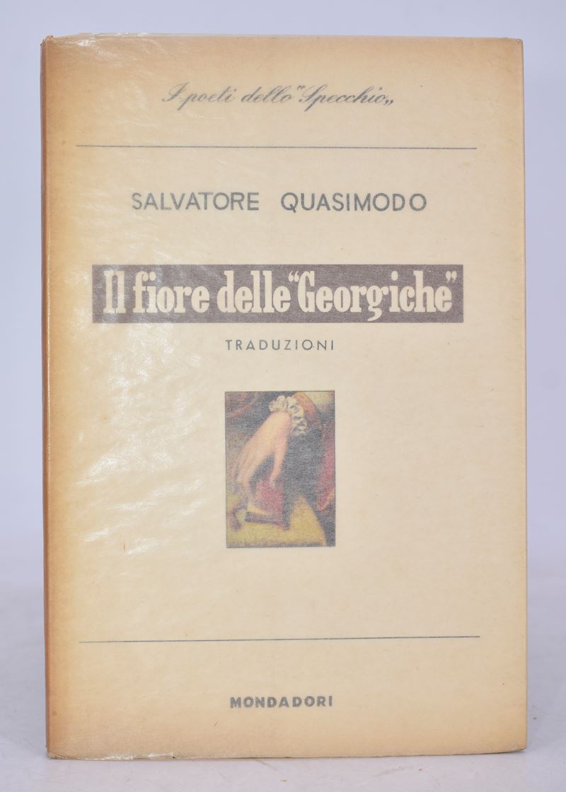 Quasimodo, Salvatore. il Fiore delle Georgiche. Traduzioni. 1957.