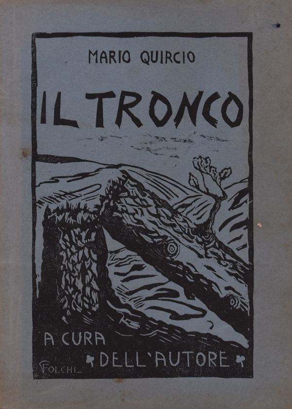 QUIRCIO, Mario. IL TRONCO. 1945.  - Auction Ancient and rare books, italian first editions of 20th century - Bertolami Fine Art - Casa d'Aste