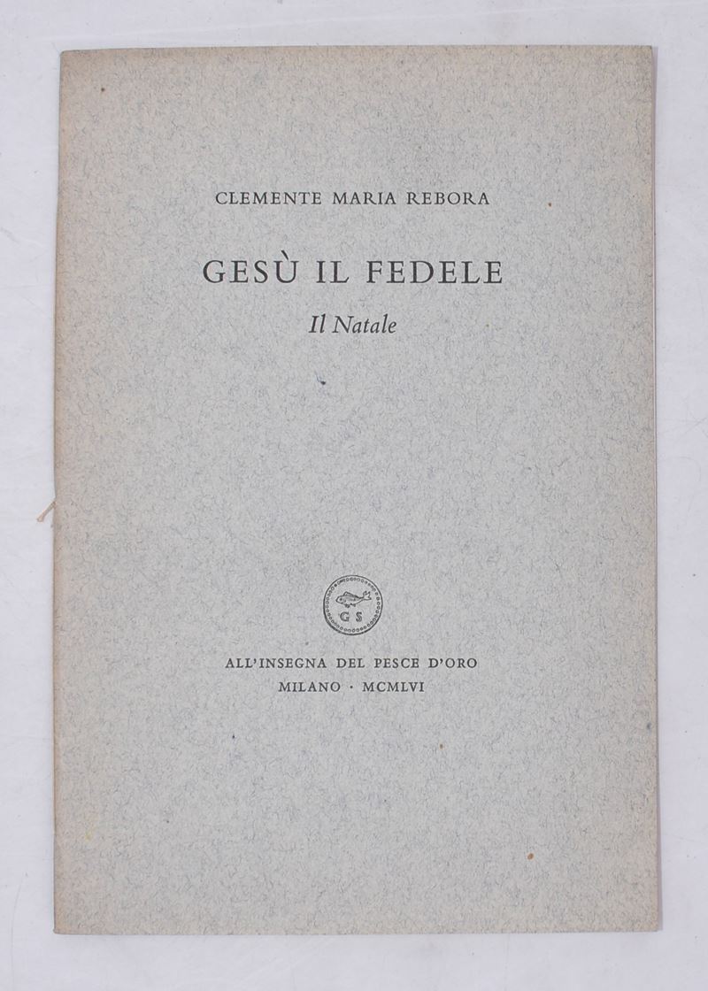 Rebora, Clemente. Gesù il Fedele. il Natale. 1956.