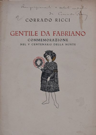Ricci, Corrado. Gentile da Fabriano. Commemorazione nel V Centenario della Morte. 1928.