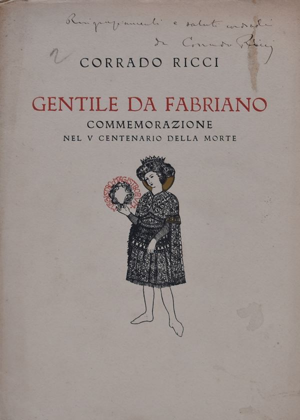 RICCI, Corrado. GENTILE DA FABRIANO. COMMEMORAZIONE NEL V CENTENARIO DELLA MORTE. 1928.