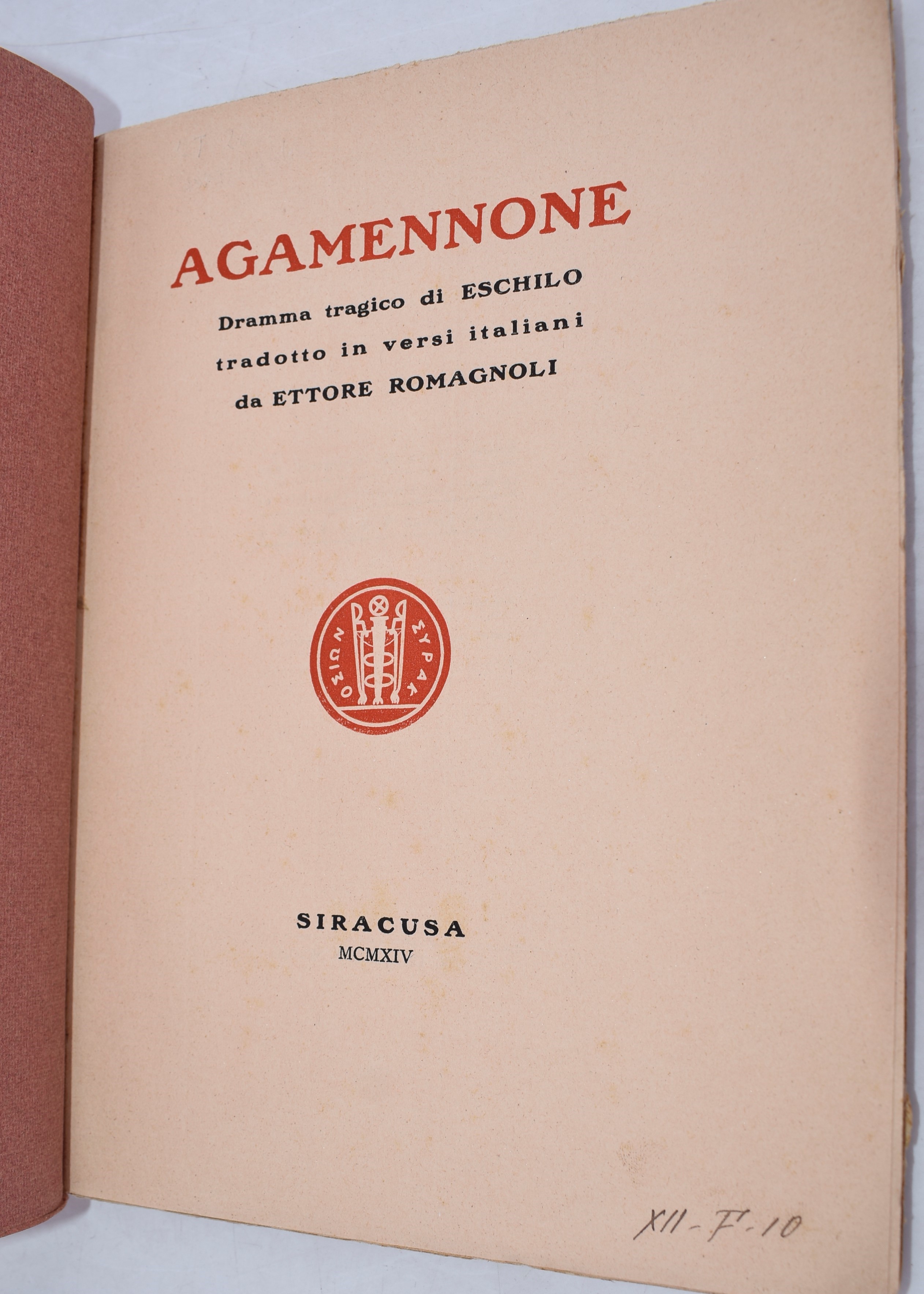 Romagnoli, Ettore (a Cura Di). Agamennone di Eschilo. Dramma Tragico. 1914.