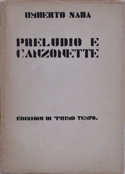 Saba, Umberto. Preludio e Canzonette. 1923.