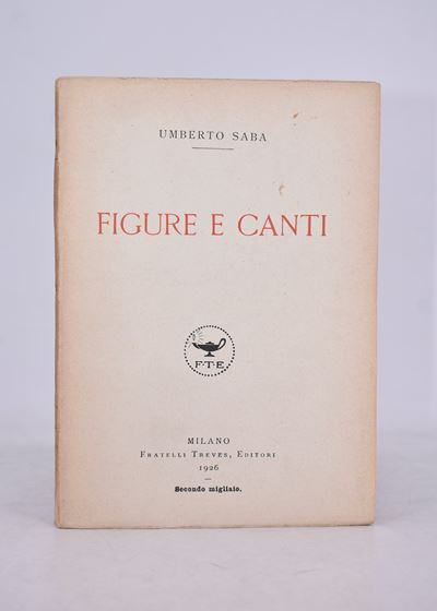 Saba, Umberto. Figure e Canti (1921-1925). 1926.