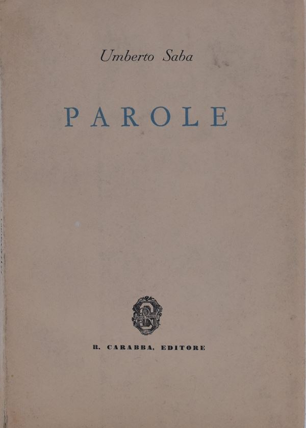 SABA, Umberto. PAROLE. 1934.  - Auction Ancient and rare books, italian first editions of 20th century - Bertolami Fine Art - Casa d'Aste