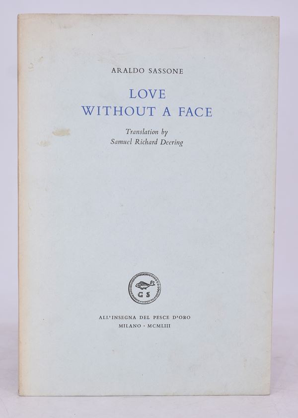 SASSONE, Araldo. LOVE WITHOUT A FACE. 1953.  - Auction Ancient and rare books, italian first editions of 20th century - Bertolami Fine Art - Casa d'Aste