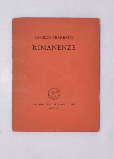 Sbarbaro, Camillo. Rimanenze. 1955.