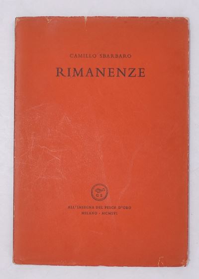 Sbarbaro, Camillo. Rimanenze. 1956.