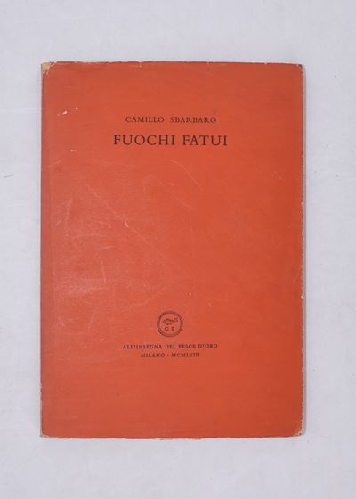 Sbarbaro, Camillo. Fuochi Fatui. 1958.