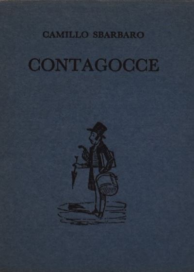 Sbarbaro, Camillo. Contagocce. 1965.