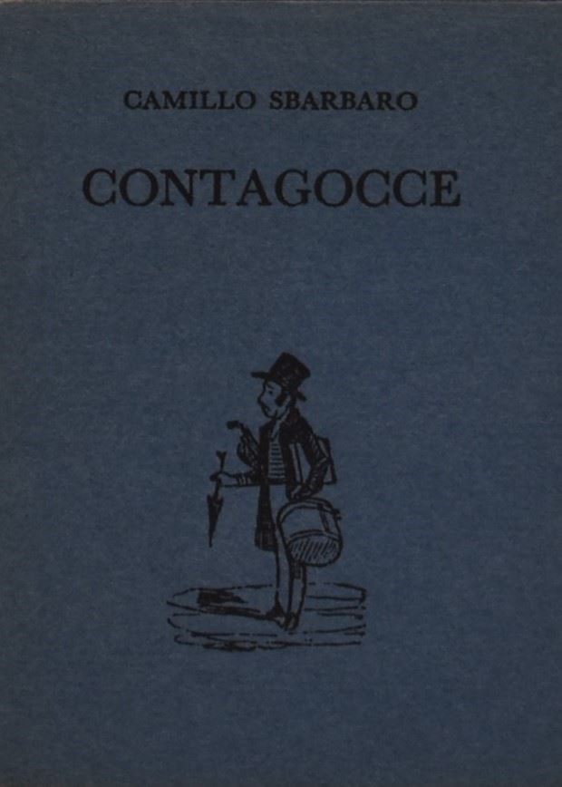 Sbarbaro, Camillo. Contagocce. 1965.