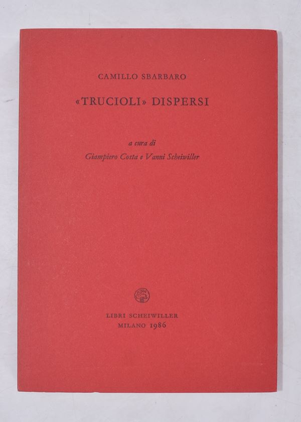 SBARBARO, Camillo. TRUCIOLI DISPERSI. 1986.  - Auction Ancient and rare books, italian first editions of 20th century - Bertolami Fine Art - Casa d'Aste