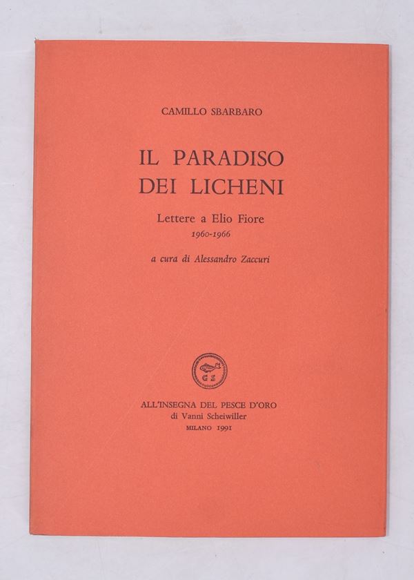 SBARBARO, Camillo. IL PARADISO DEI LICHENI. LETTERE A ELIO FIORE 1960-1966. 1991.
