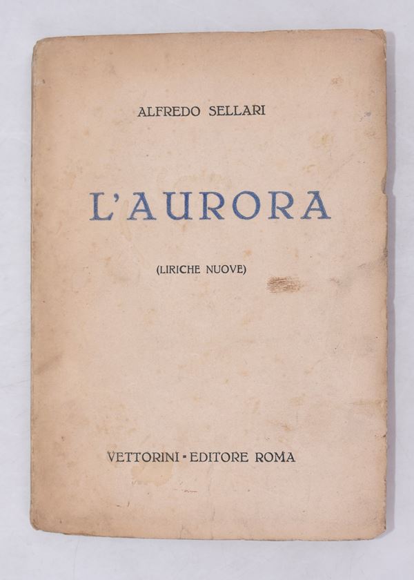 SELLARI, Alfredo. L'AURORA (LIRICHE NUOVE). 1937.