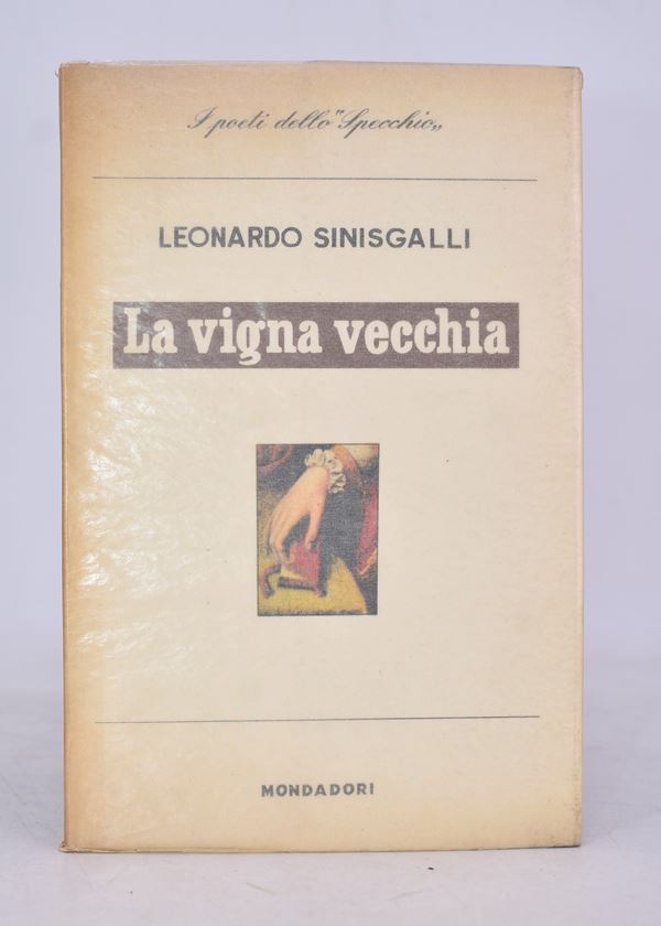 SINISGALLI, Leonardo. LA VIGNA VECCHIA. 1956.  - Auction Ancient and rare books, italian first editions of 20th century - Bertolami Fine Art - Casa d'Aste