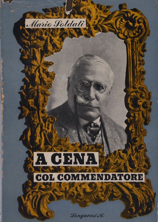 SOLDATI, Mario. A CENA COL COMMENDATORE. 1951.