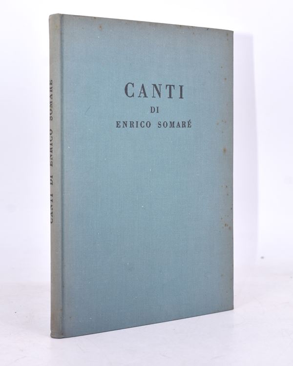SOMARE', Enrico. CANTI. 1951.  - Auction Ancient and rare books, italian first editions of 20th century - Bertolami Fine Art - Casa d'Aste