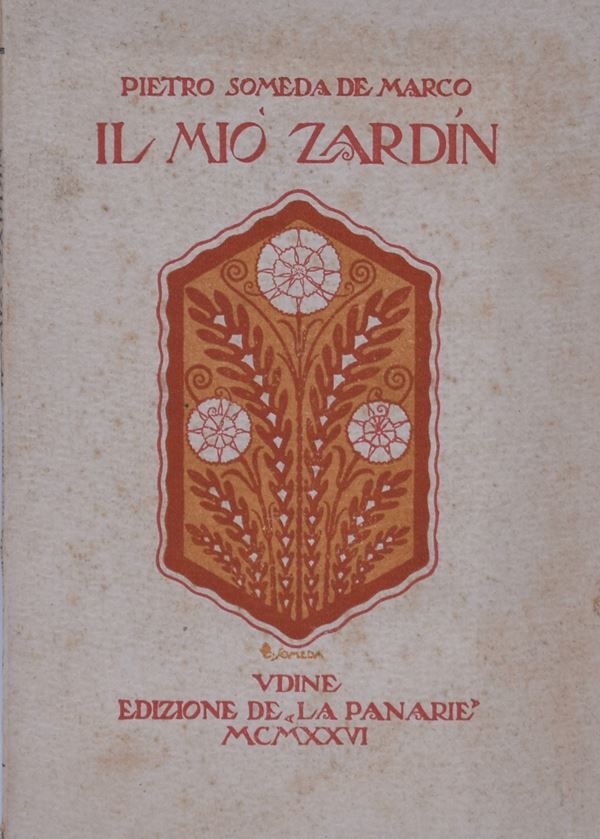 SOMEDA DE MARCO, Pietro. IL MIO ZARDIN. 1926.  - Auction Ancient and rare books, italian first editions of 20th century - Bertolami Fine Art - Casa d'Aste