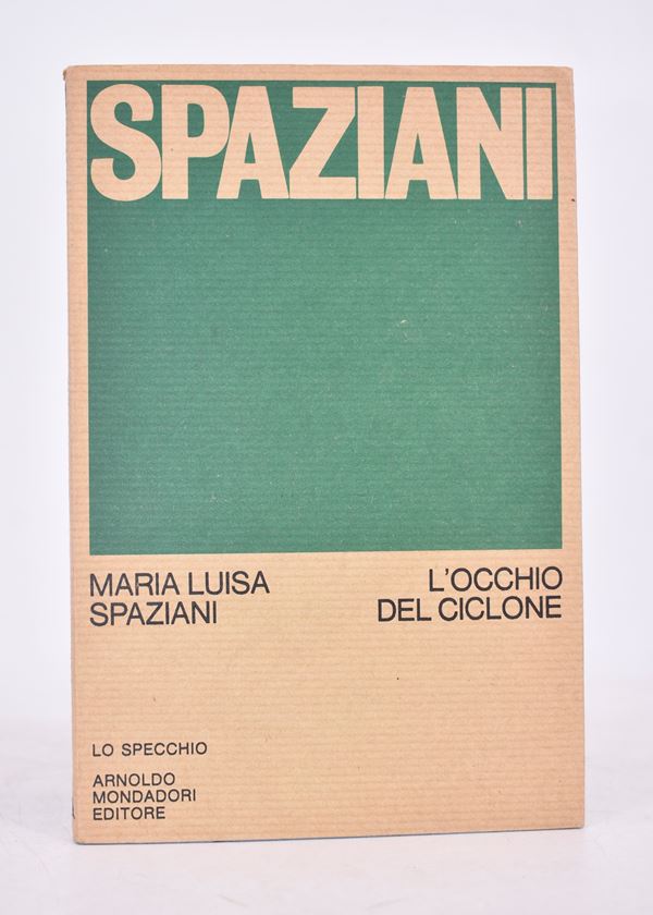 SPAZIANI, Maria Luisa. L’OCCHIO DEL CICLONE. 1970.  - Auction Ancient and rare books, italian first editions of 20th century - Bertolami Fine Art - Casa d'Aste