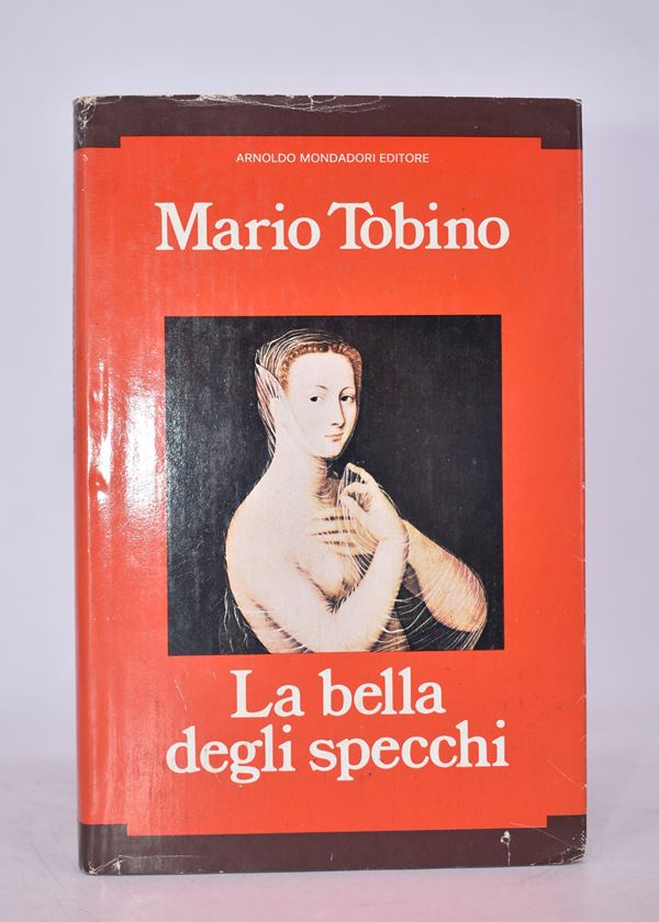 TOBINO, Mario. LA BELLA DEGLI SPECCHI. 1976.  - Auction Ancient and rare books, italian first editions of 20th century - Bertolami Fine Art - Casa d'Aste
