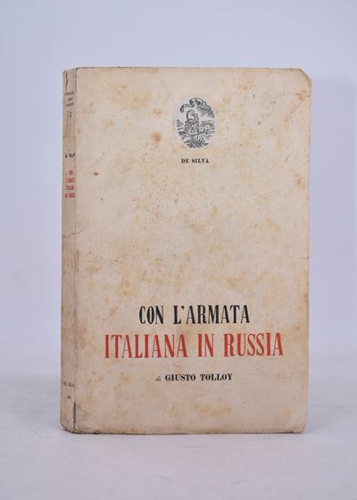 Tolloy, Giusto. con L'armata Italiana in Russia. 1947.