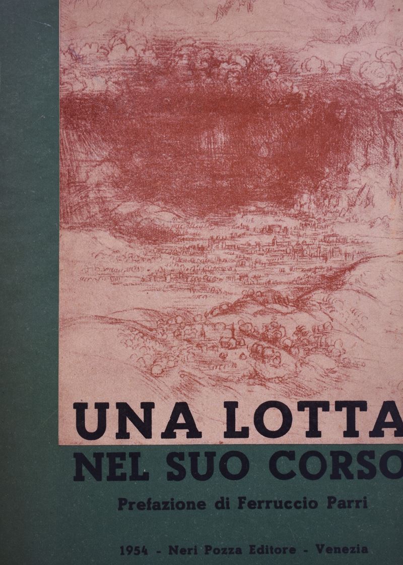 Una Lotta nel Suo Corso. Lettere e Documenti Politici e Militari della Resistenza e della Liberaz...