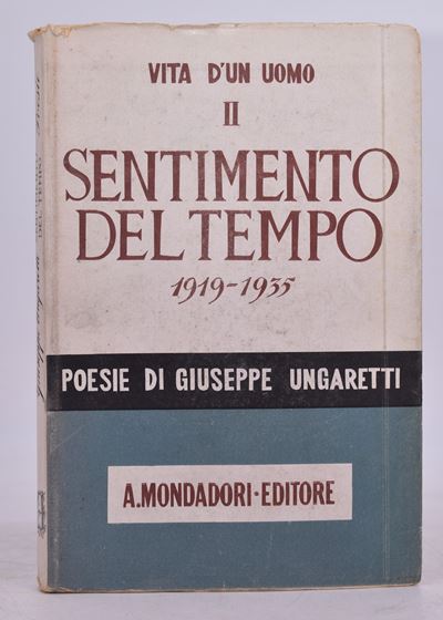 Ungaretti, Giuseppe. Sentimento del Tempo (1919-1935). Vita di un Uomo II. 1943.