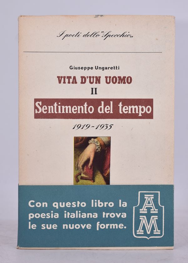 UNGARETTI, Giuseppe.  SENTIMENTO DEL TEMPO (1919-1935). VITA DI UN UOMO II. 1943.  - Auction Ancient and rare books, italian first editions of 20th century - Bertolami Fine Art - Casa d'Aste