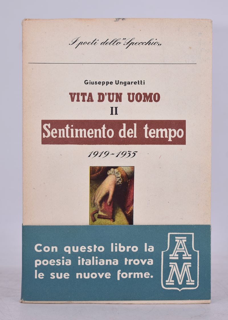 Ungaretti, Giuseppe. Sentimento del Tempo (1919-1935). Vita di un Uomo II. 1943.