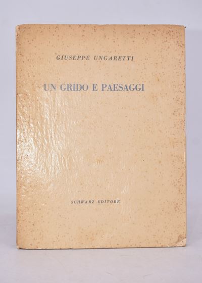 Ungaretti, Giuseppe. un Grido e Paesaggi. 1952.