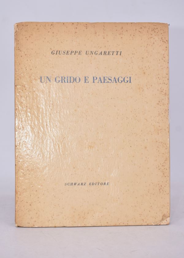 UNGARETTI, Giuseppe. UN GRIDO E PAESAGGI. 1952.  - Auction Ancient and rare books, italian first editions of 20th century - Bertolami Fine Art - Casa d'Aste