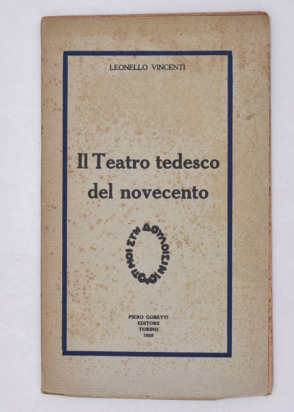 VINCENTI, Leonello. IL TEATRO TEDESCO DEL NOVECENTO. 1925.