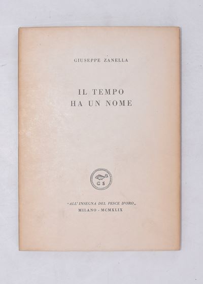 Zanella, Giuseppe. il Tempo Ha un Nome. 1949.