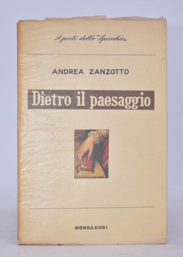 ZANZOTTO, Andrea. DIETRO IL PAESAGGIO. 1951.  - Auction Ancient and rare books, italian first editions of 20th century - Bertolami Fine Art - Casa d'Aste