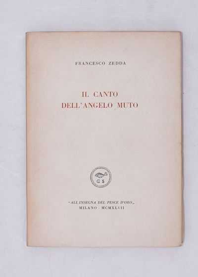 Zedda, Francesco. il Canto Dell'angelo Muto. 1947.