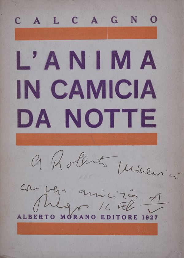 CALCAGNO, Diego. L’ANIMA IN CAMICIA DA NOTTE. 1927.  - Auction Ancient and rare books, italian first editions of 20th century - Bertolami Fine Art - Casa d'Aste