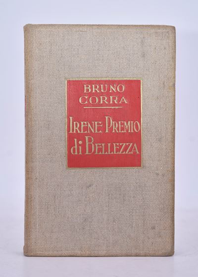 Corra, Bruno (ginanni Corradini, B.). Irene, Primo Premio di Bellezza. 1931.